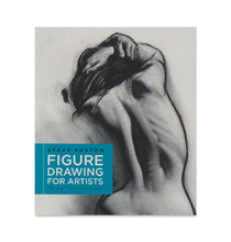 Load image into Gallery viewer, Steve Huston: “Figure Drawing for Artists, Making Every Mark Count”
