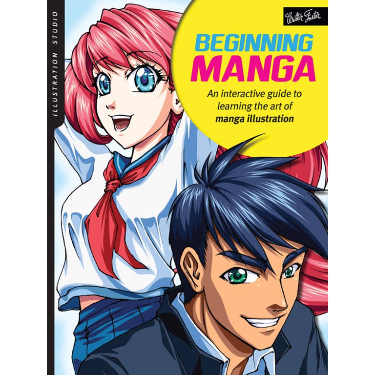 Beginning Manga : An Interactive Guide to Learning the Art of Manga Illustration